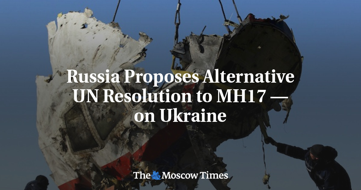 Rusia mengusulkan resolusi PBB alternatif untuk MH17 – di Ukraina