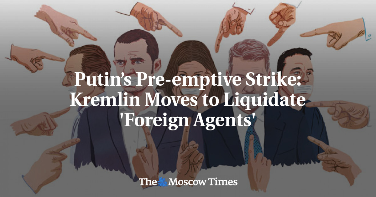 Kremlin Bergerak untuk Menghilangkan ‘Agen Asing’