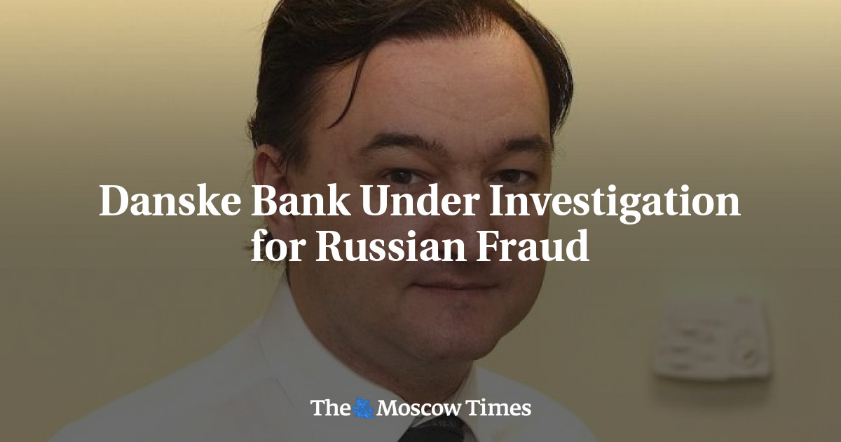Danske Bank sedang diselidiki atas penipuan Rusia