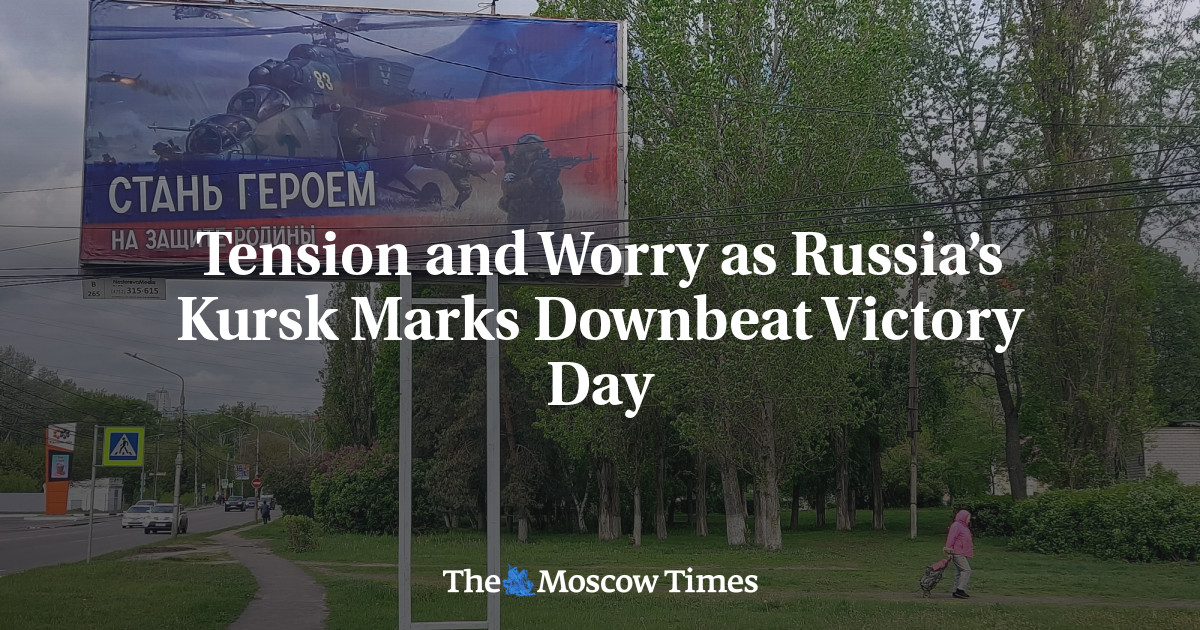 Tension And Worry As Russia’s Kursk Marks Downbeat Victory Day - The ...