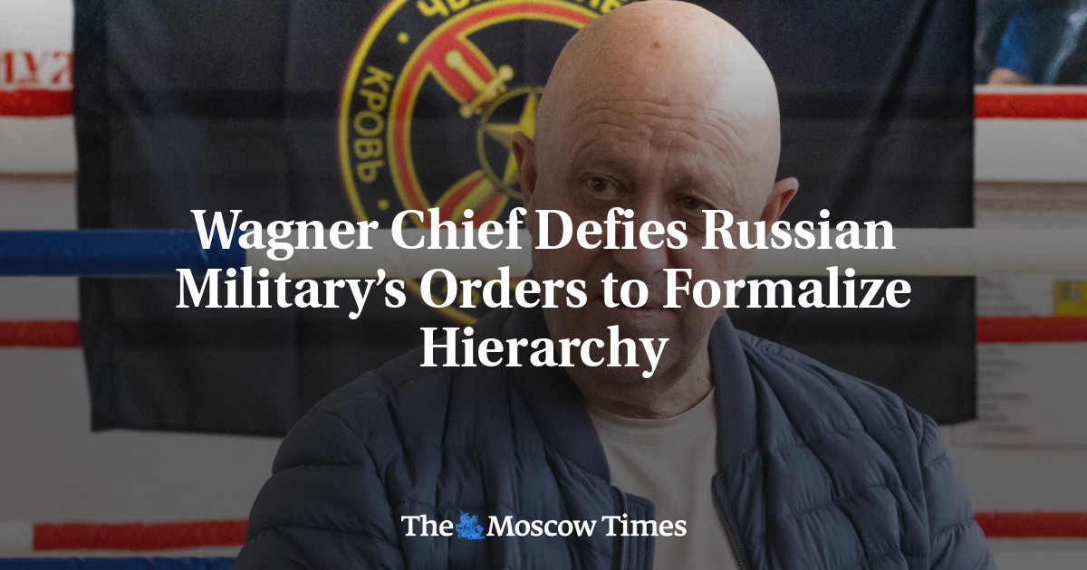 Le chef Wagner défie les ordres de l’armée russe d’officialiser la hiérarchie