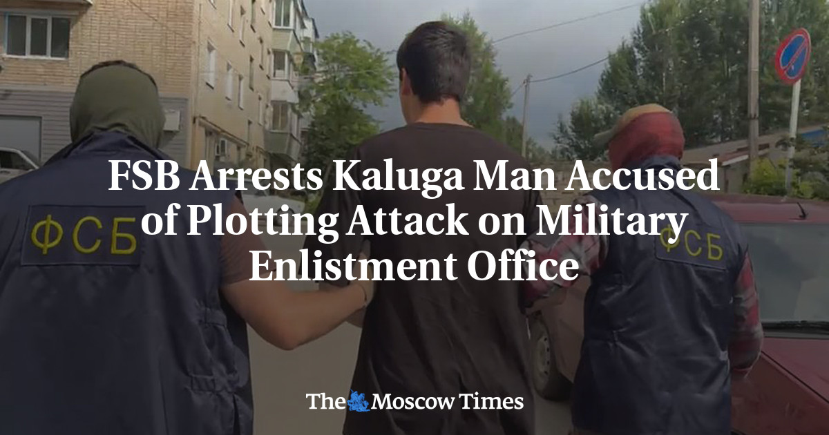 FSB Arrests Kaluga Man Accused of Plotting Attack on Military Enlistment Office