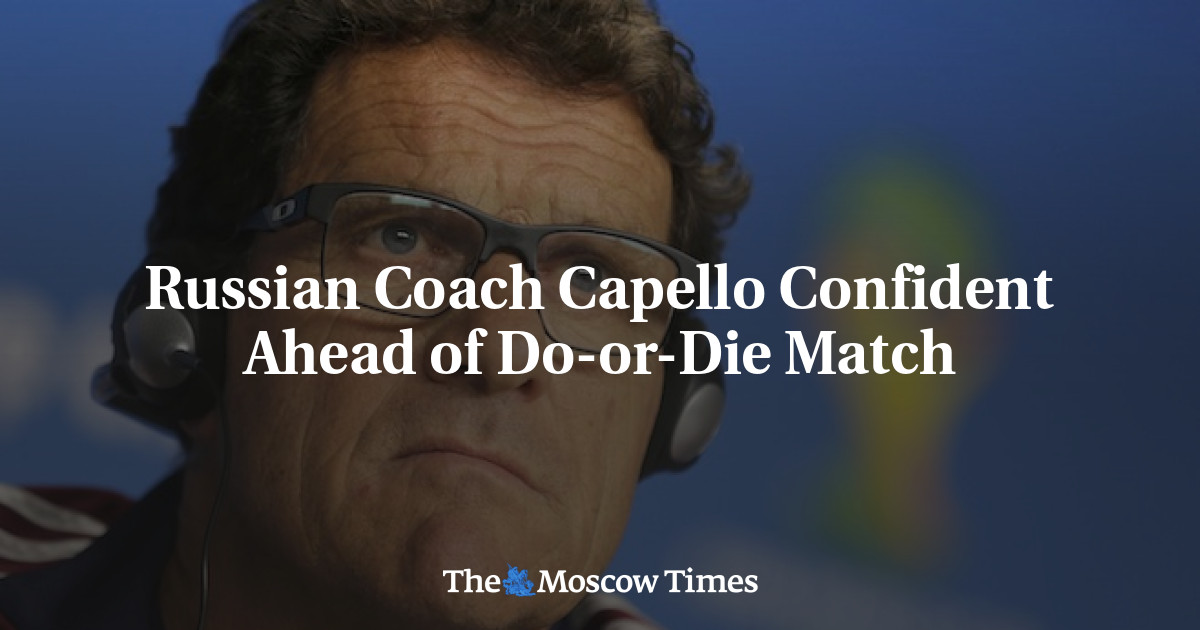 Pelatih Rusia Capello penuh percaya diri jelang laga do-or-die