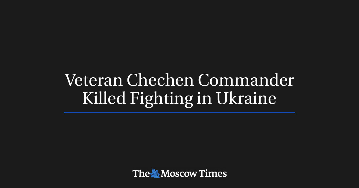 Komandan veteran Chechnya terbunuh di Ukraina