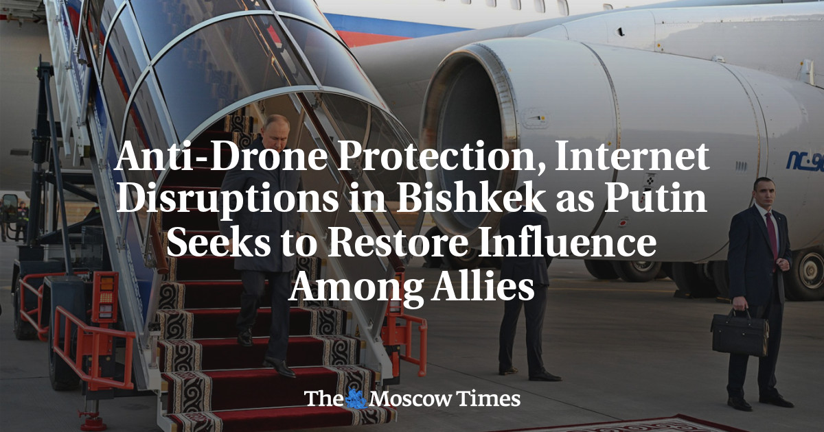 Anti-Drone Protection, Internet Disruptions in Bishkek as Putin Seeks to Restore Influence Among Allies