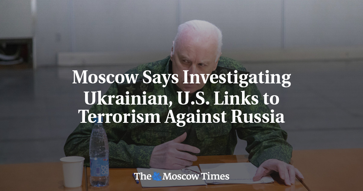 Moscow Says Investigating Ukrainian, U.S. Links to Terrorism Against ...