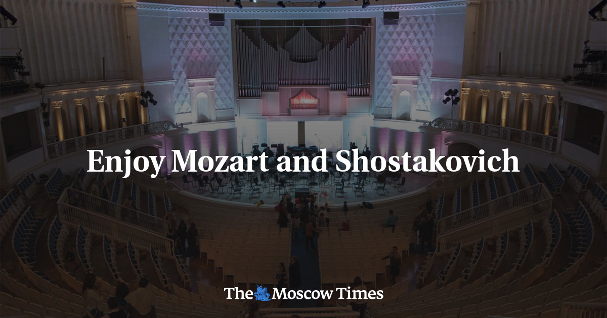 Enjoy Mozart and Shostakovich - The Moscow Times