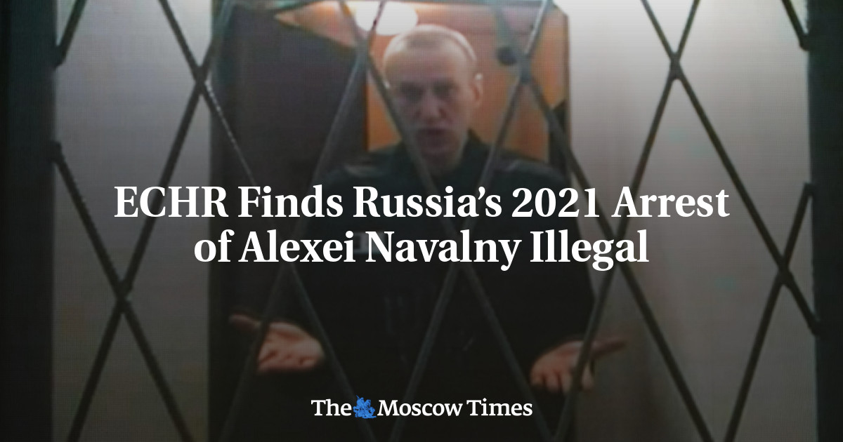 ECHR Finds Russia’s 2021 Arrest of Alexei Navalny Illegal