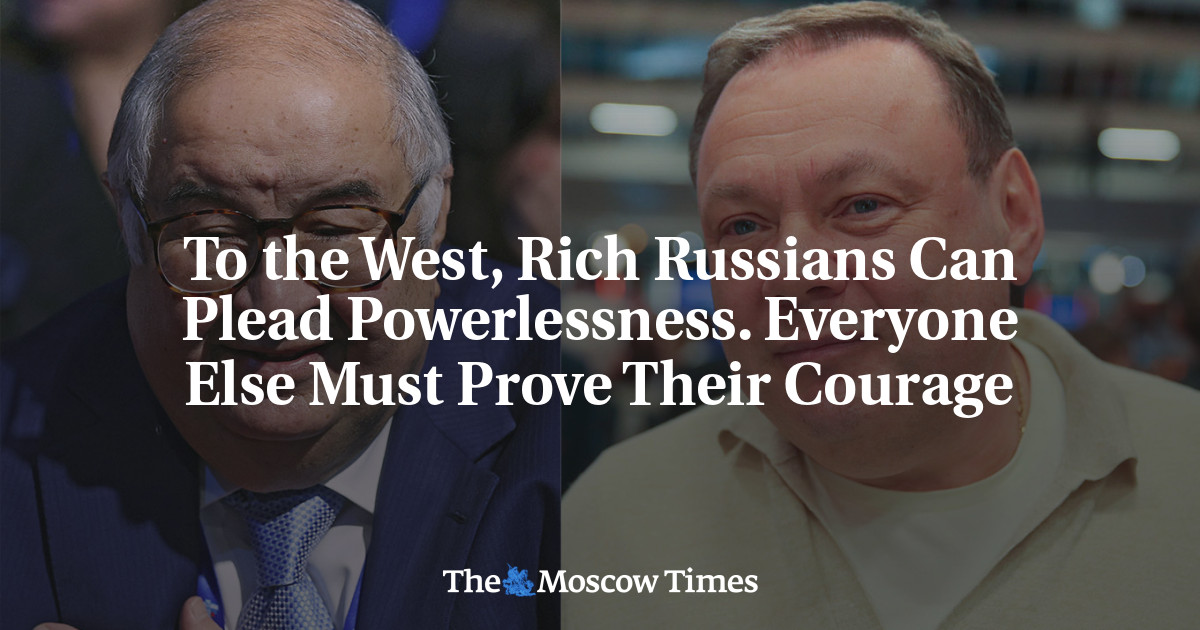 To the West, Rich Russians Can Plead Powerlessness. Meanwhile, Everyone Else Must Prove Their Courage.