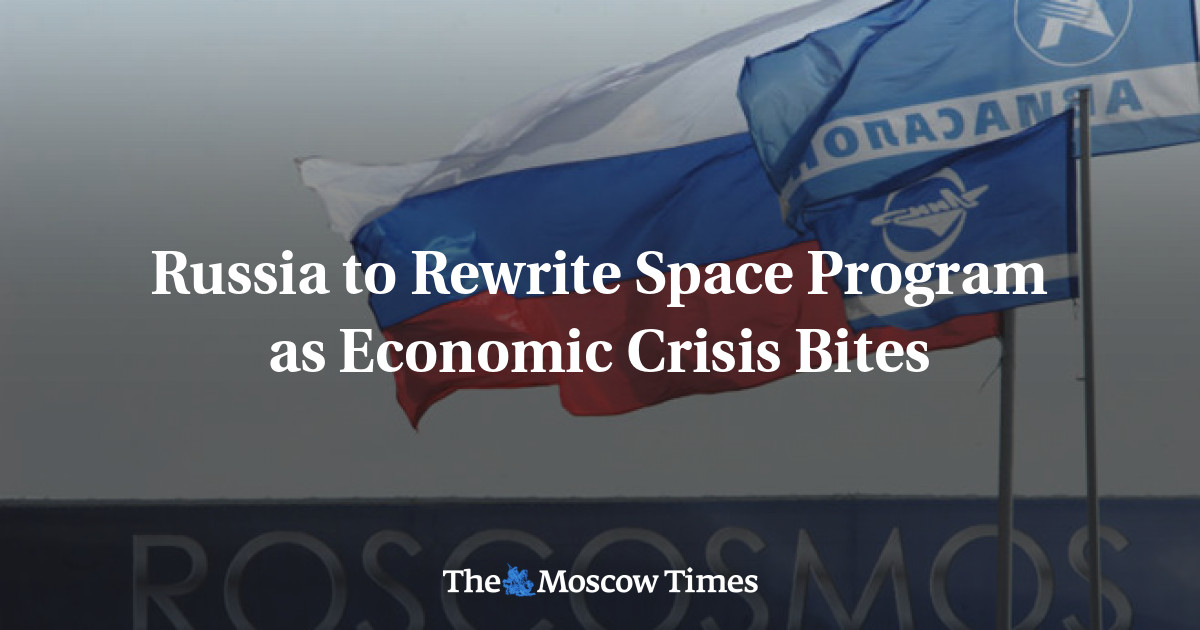 Rusia untuk menulis ulang program luar angkasa sebagai gigitan krisis ekonomi