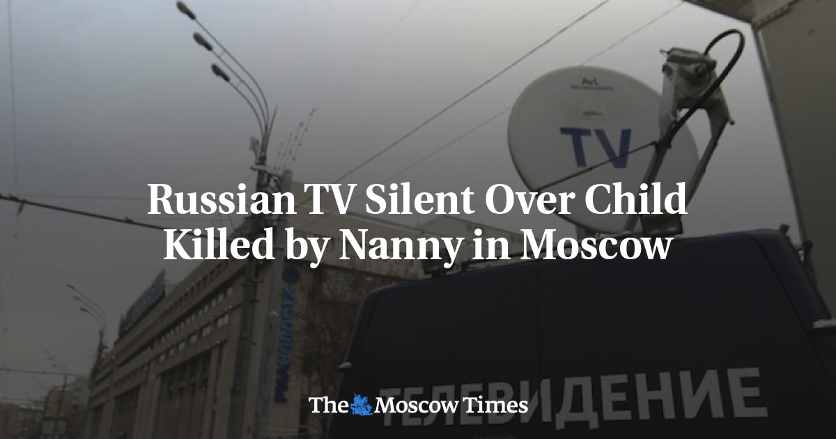 TV Rusia Silent Over Child dibunuh oleh Nanny di Moskow