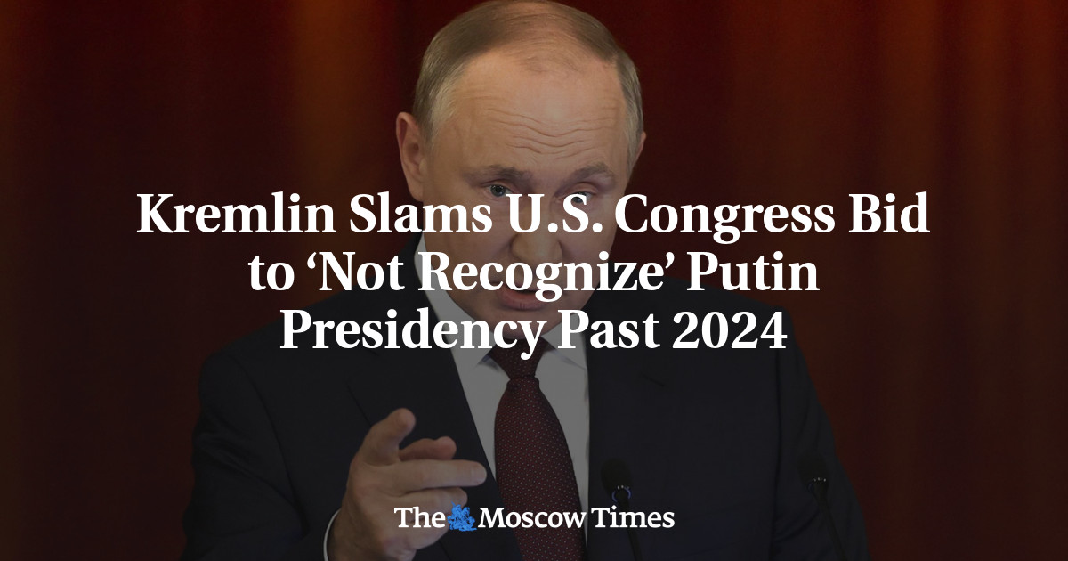 Kremlin mengecam tawaran Kongres AS untuk ‘tidak mengakui’ kepresidenan Putin setelah 2024