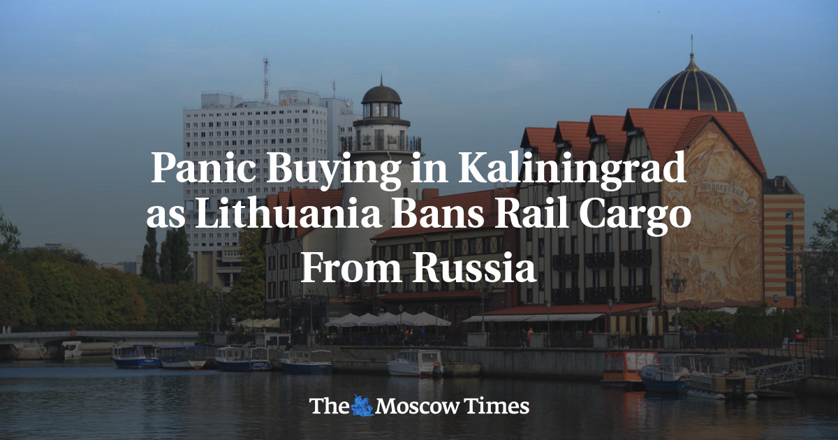 Panic buying di Kaliningrad karena Lituania melarang angkutan kereta api dari Rusia