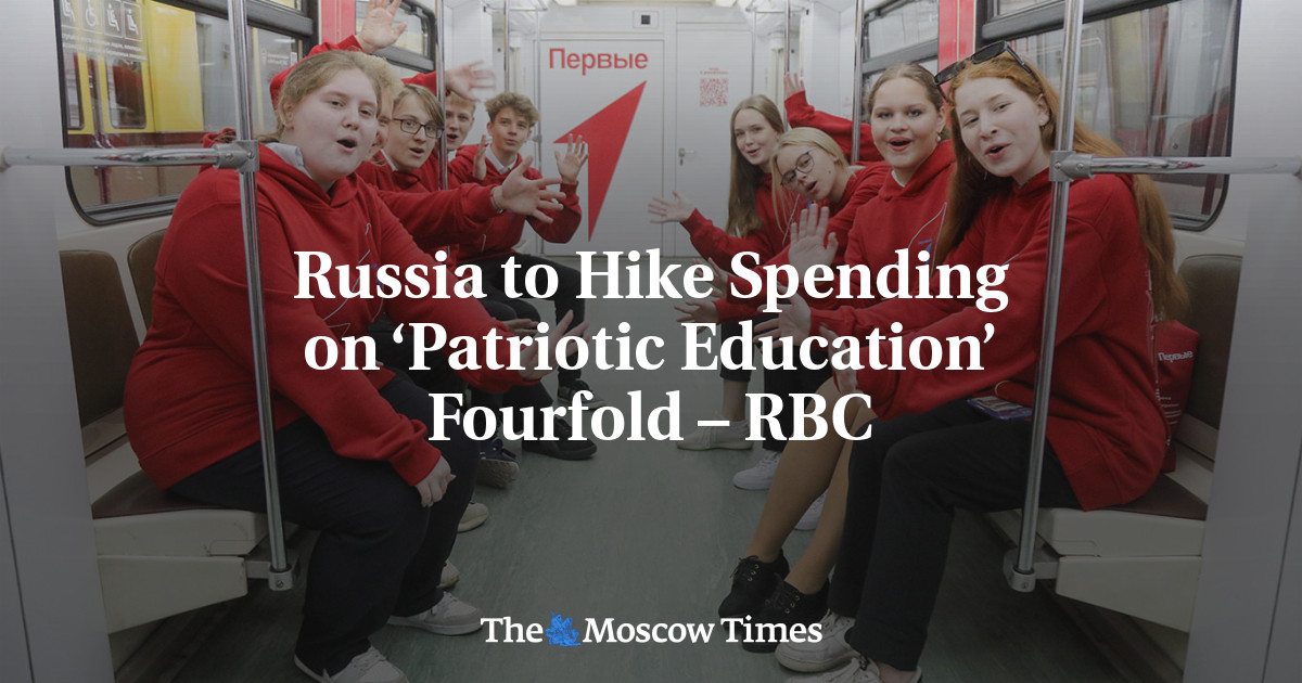 Russia to Hike Spending on ‘Patriotic Education’ Fourfold – RBC