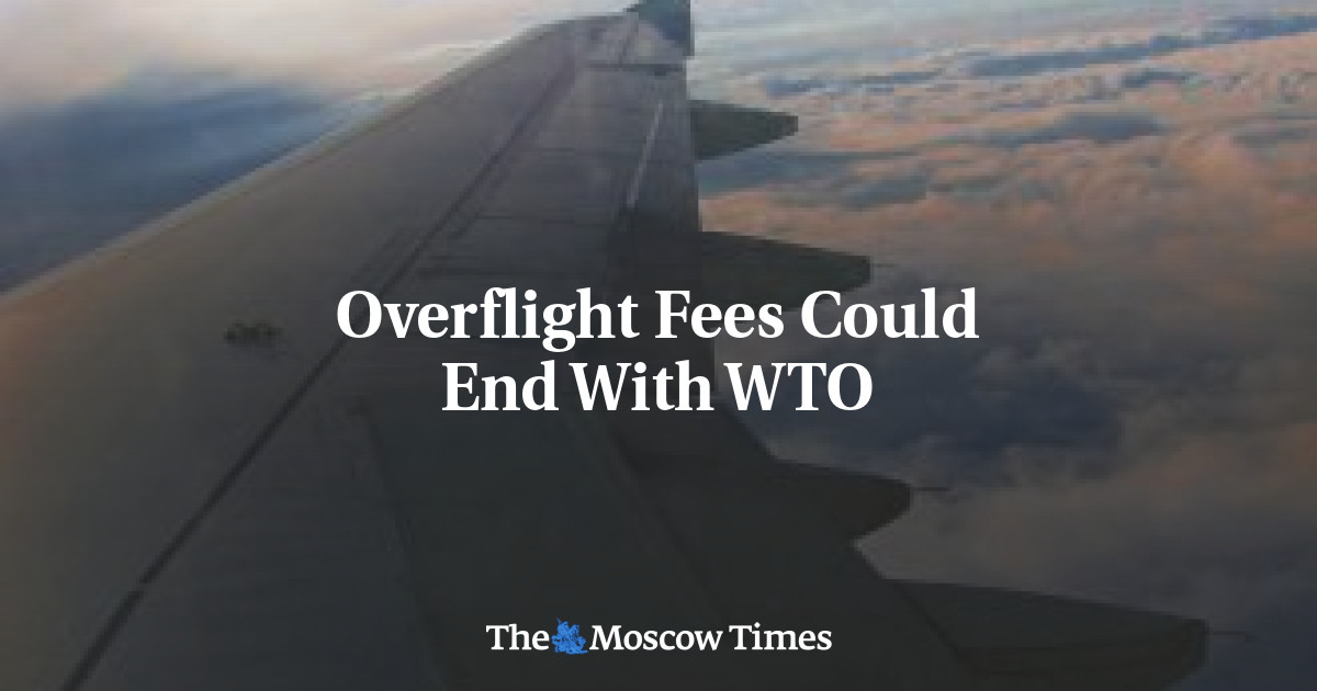 Overflight Fees Could End With WTO
