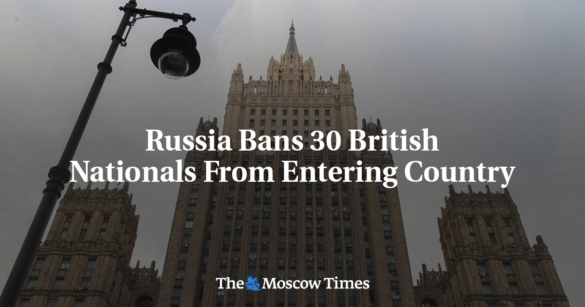 Russia Bans 30 British Nationals From Entering Country