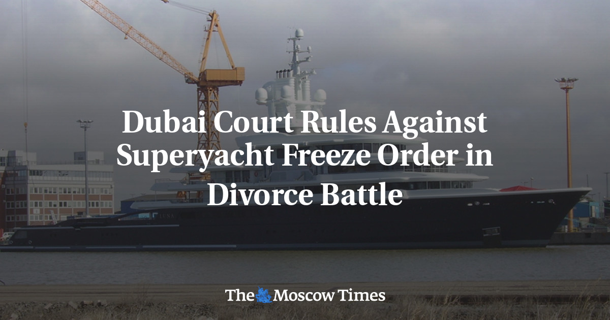 Pengadilan Dubai melarang perintah pembekuan Superyacht dalam pertarungan perceraian