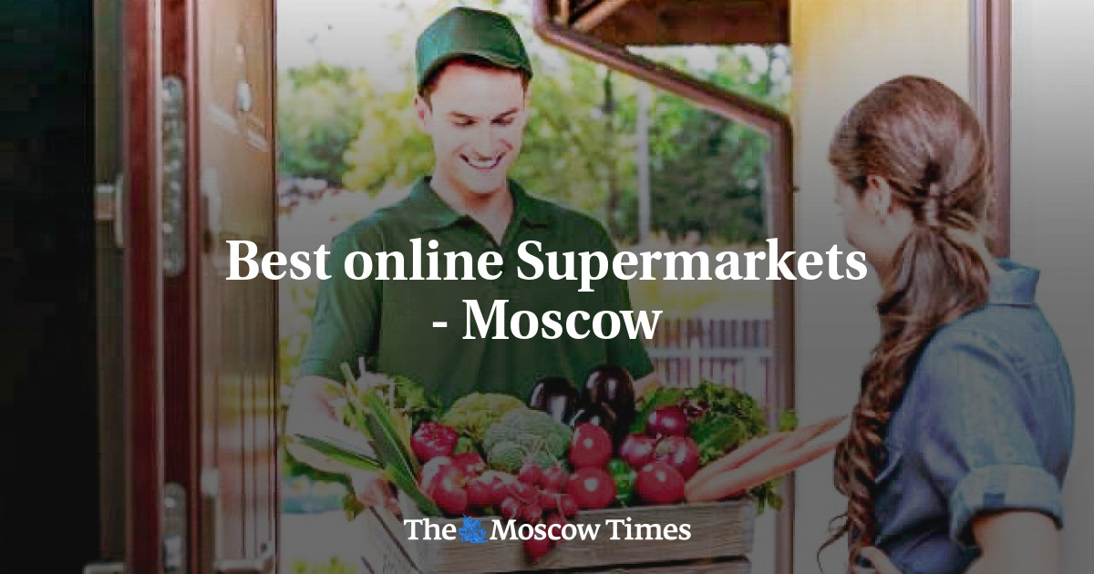 Best online Supermarkets - Moscow - The Moscow Times