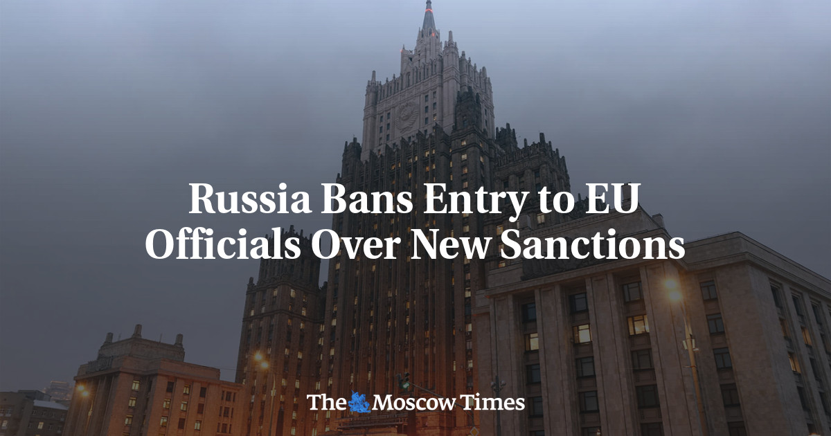 Russia Bans Entry to EU Officials Over New Sanctions - The Moscow Times