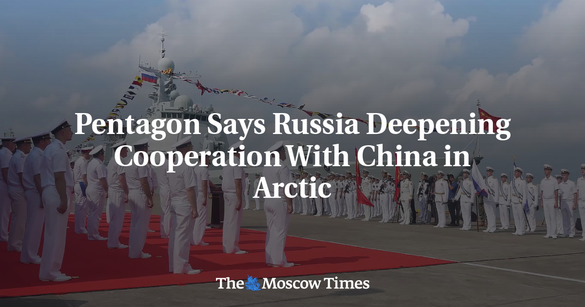 Pentagon Says Russia Deepening Cooperation With China in Arctic - The ...