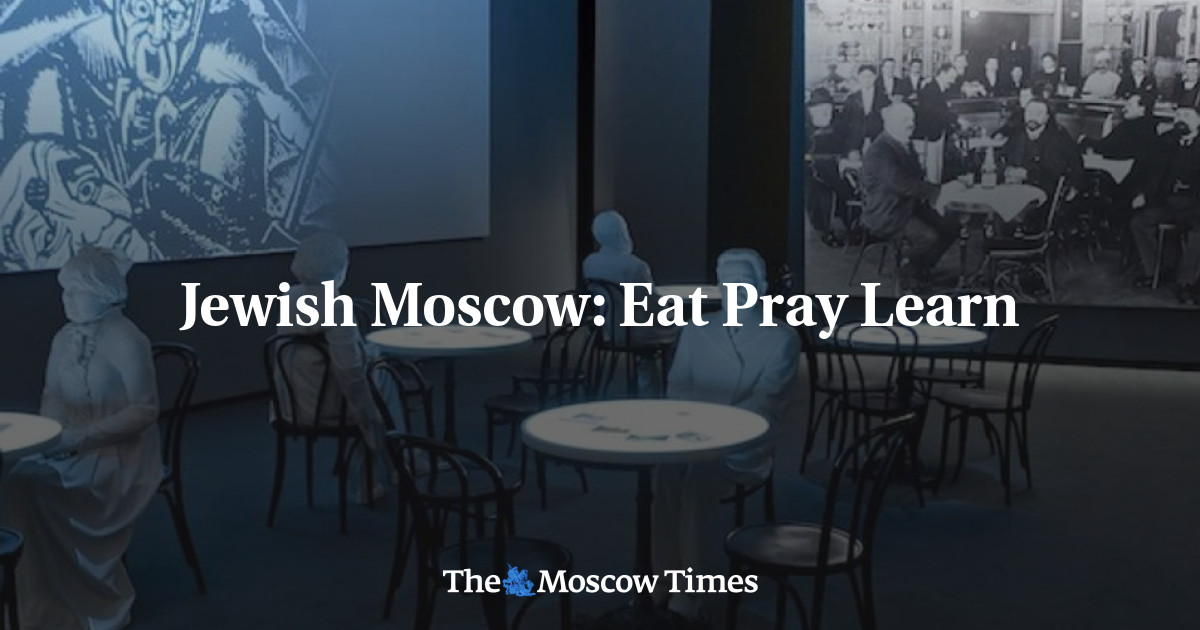 Yahudi Moskow: Makan, Berdoa, Belajar