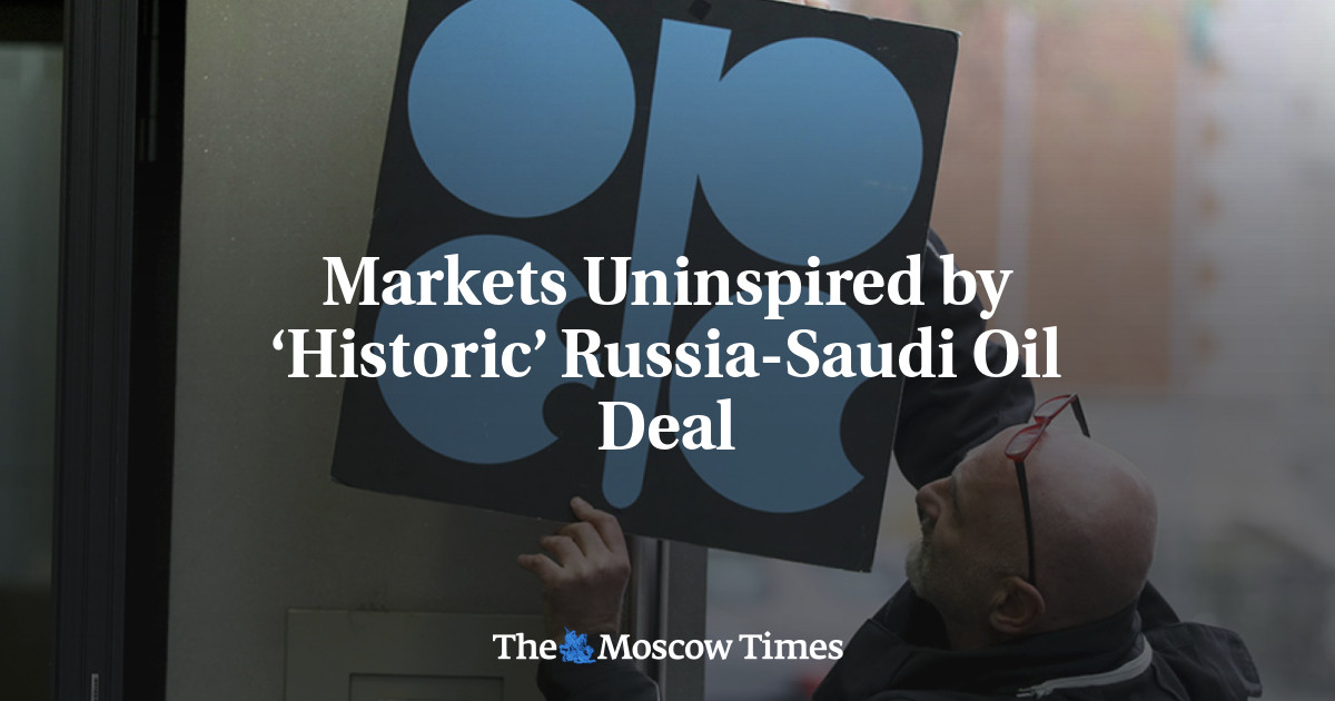Pasar tidak terinspirasi oleh kesepakatan minyak ‘bersejarah’ Rusia-Saudi
