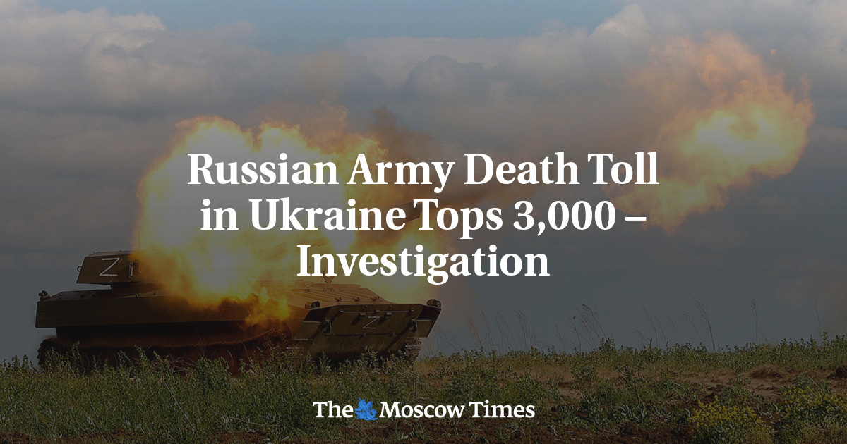 Russian Army Death Toll in Ukraine Tops 3,000 – Investigation - The ...