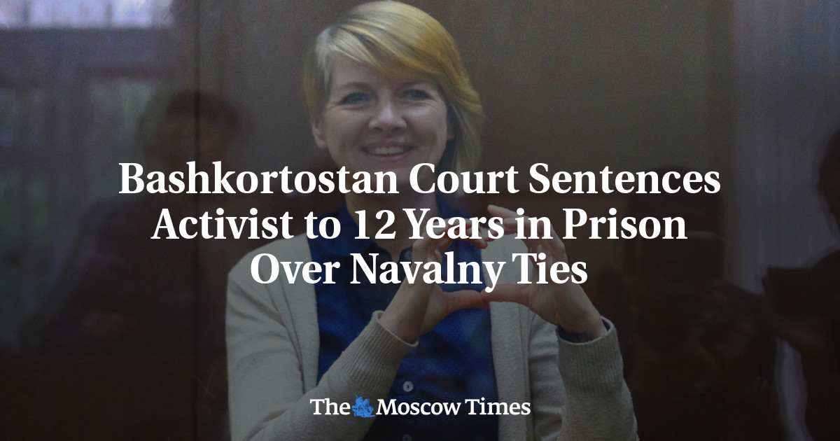 Bashkortostan Court Sentences Activist to 12 Years in Prison Over Navalny Ties