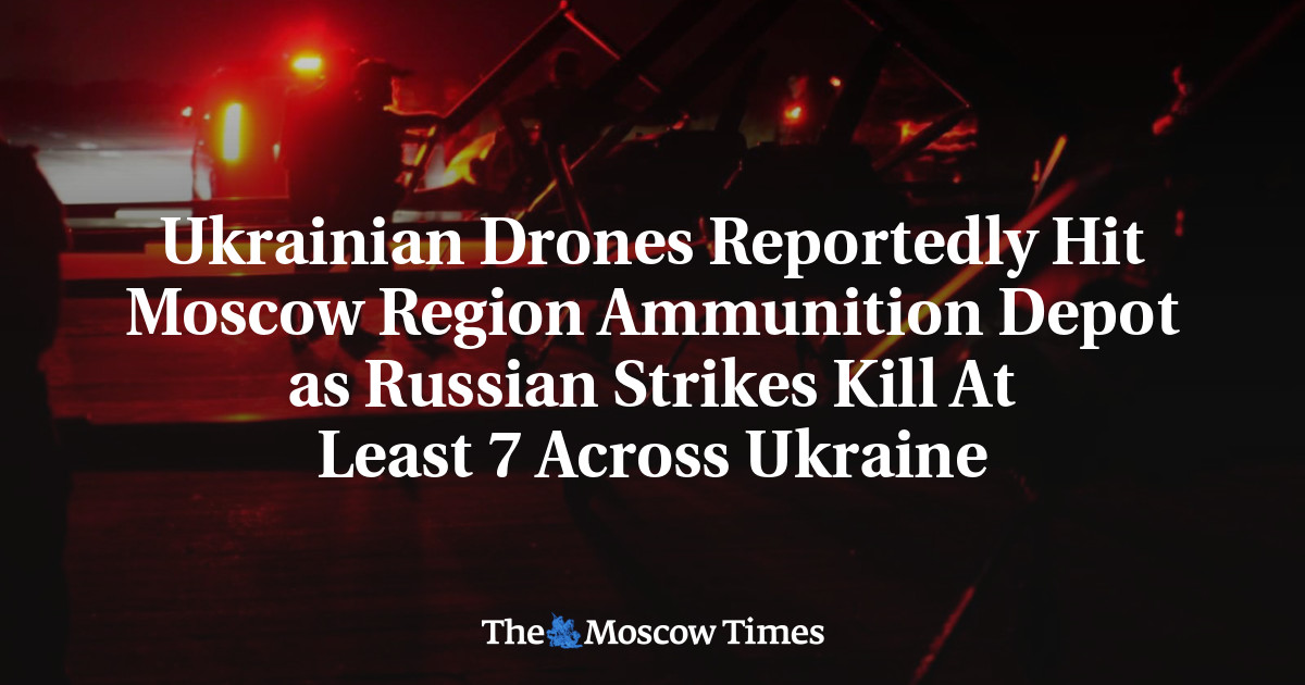Ukrainian Drones Reportedly Hit Moscow Region Ammunition Depot as Russian Strikes Kill At Least 7 Across Ukraine