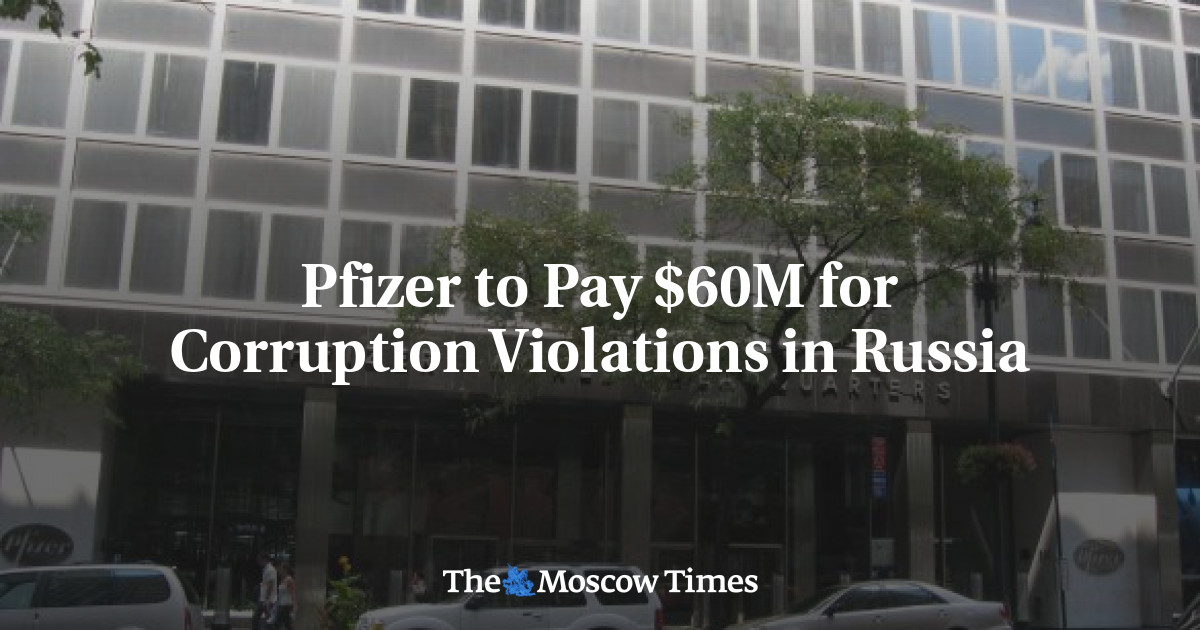 Pfizer to Pay 60M for Corruption Violations in Russia