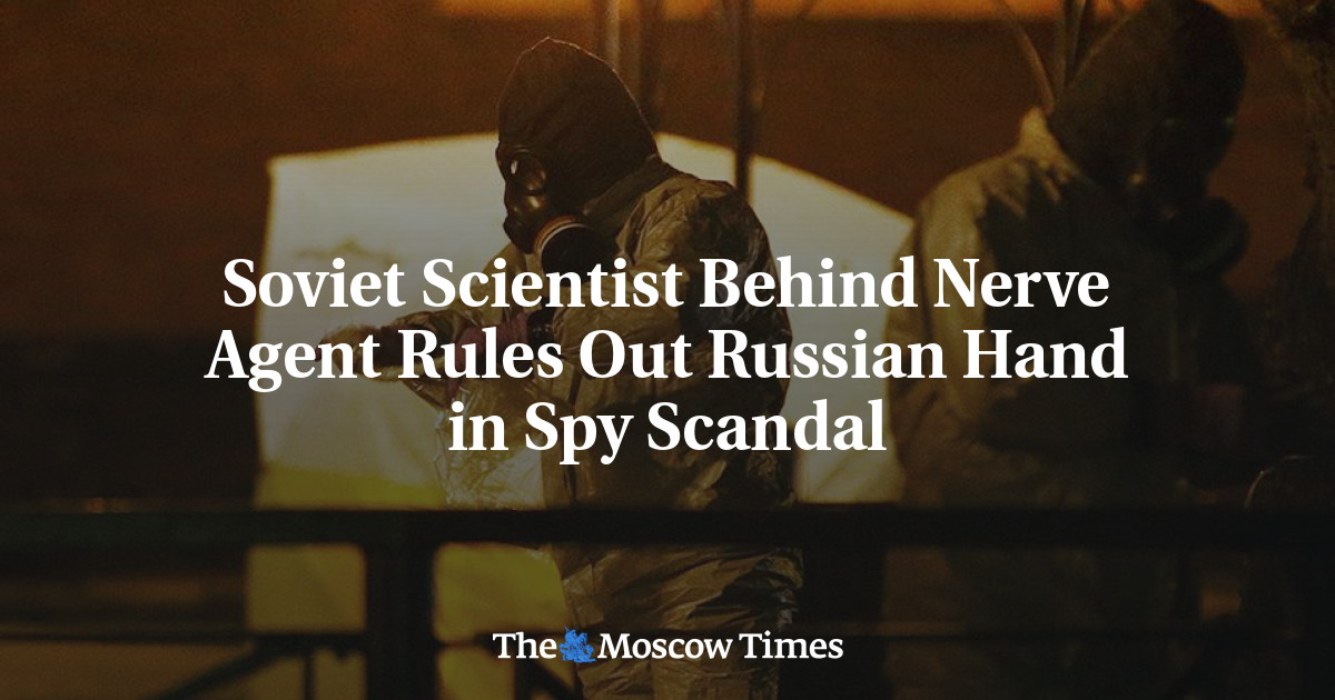 Ilmuwan Soviet di balik agen saraf mengesampingkan campur tangan Rusia dalam skandal spionase