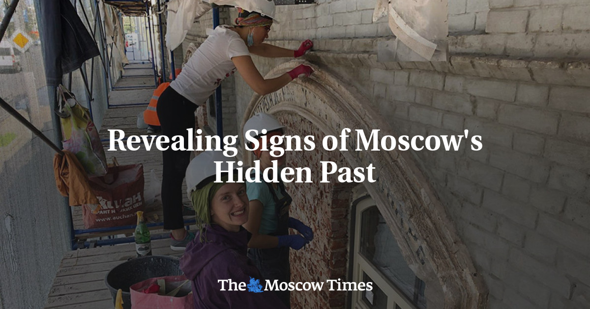 Mengungkap Masa Lalu Moskow yang Tersembunyi – The Moscow Times