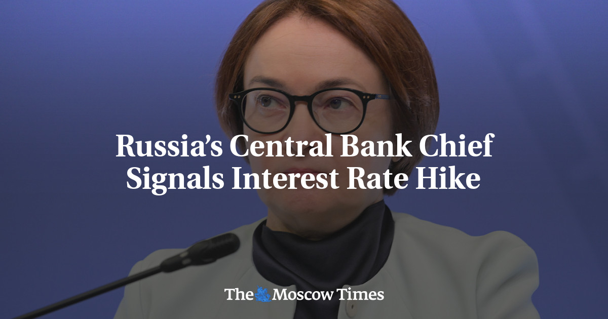 Chief of Russia’s Central Bank Hints at Possible Interest Rate Increase