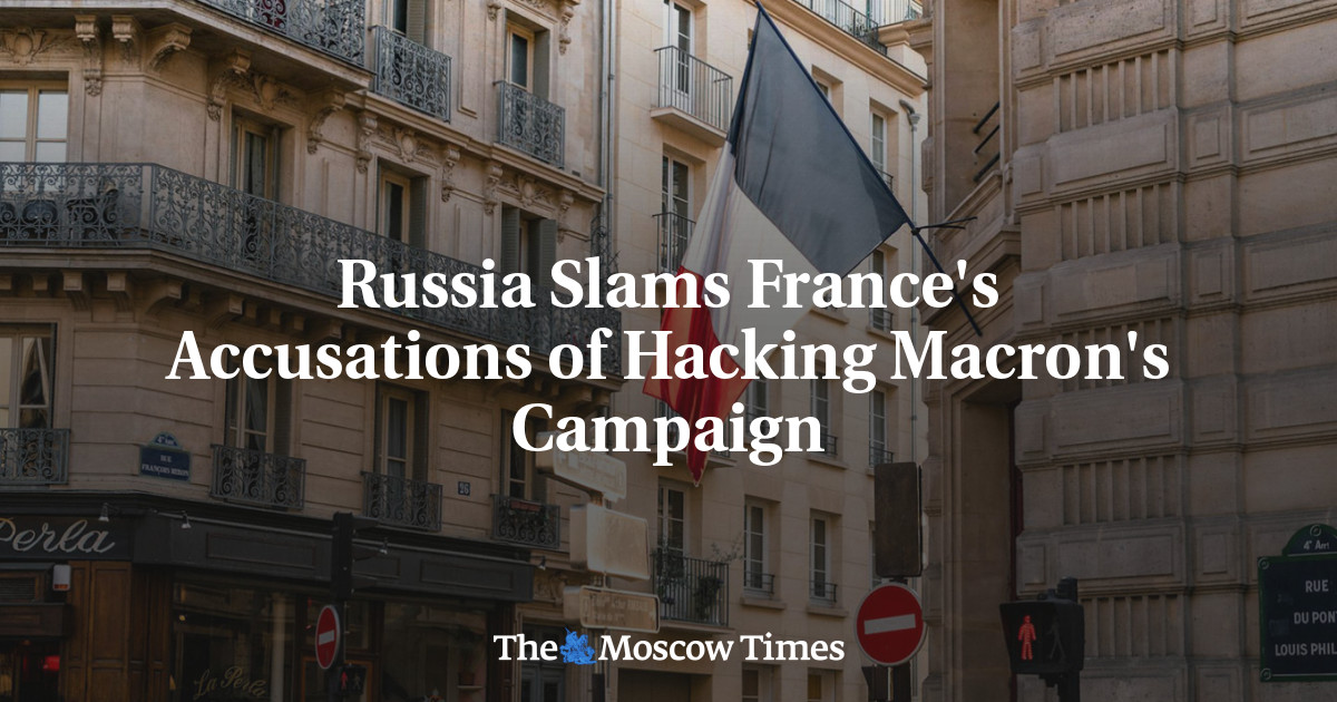 Russia Slams France's Accusations of Hacking Macron's Campaign