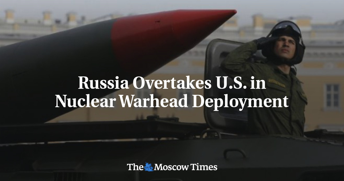 Russia Overtakes U.S. in Nuclear Warhead Deployment