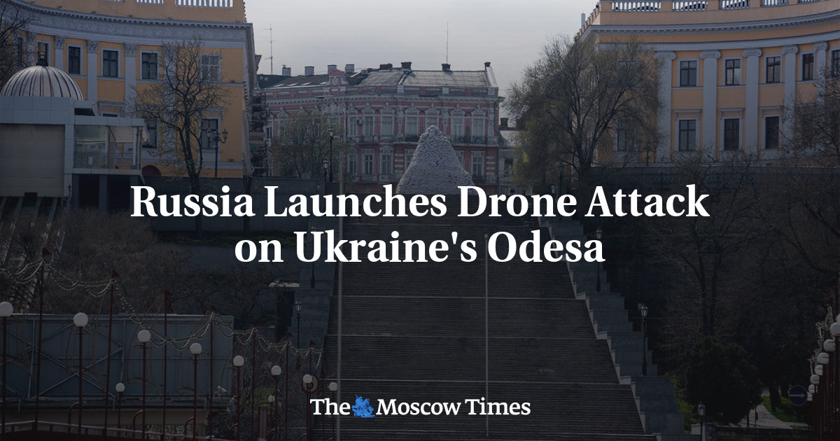 Russia Launches Drone Attack on Ukraine's Odesa - The Moscow Times