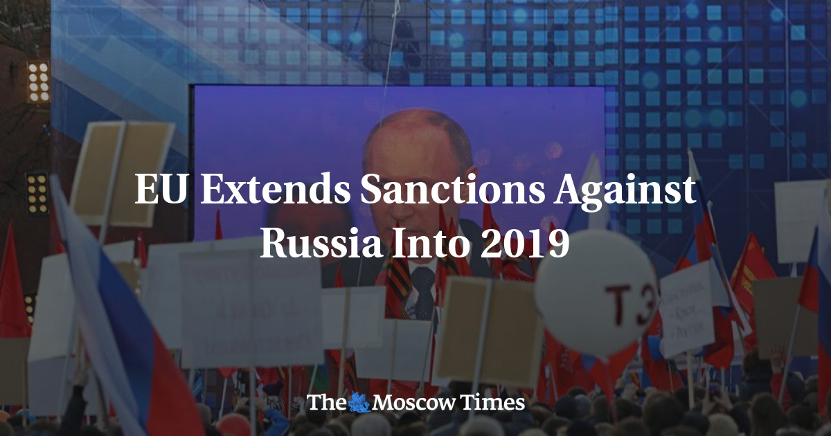 EU Extends Sanctions Against Russia Into 2019   61878  61cea591ead5535009b0263e32914472 