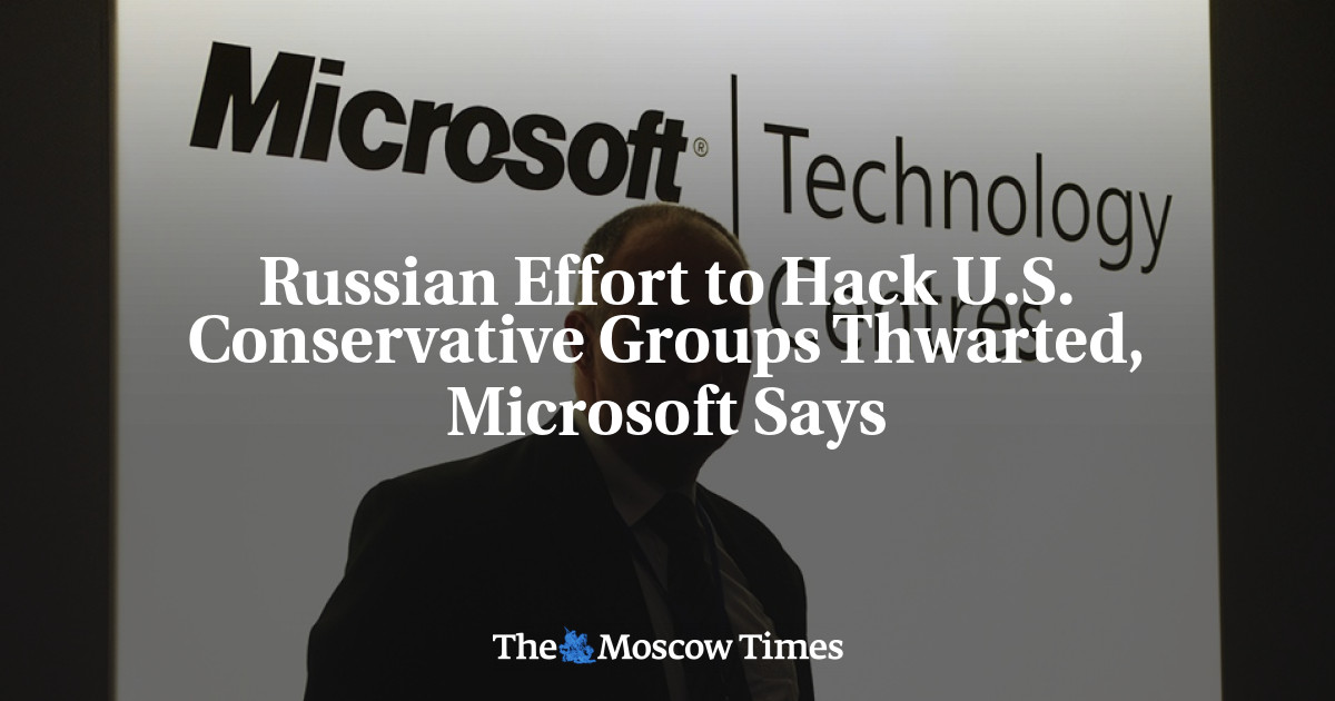 Upaya Rusia untuk meretas kelompok konservatif AS digagalkan, kata Microsoft