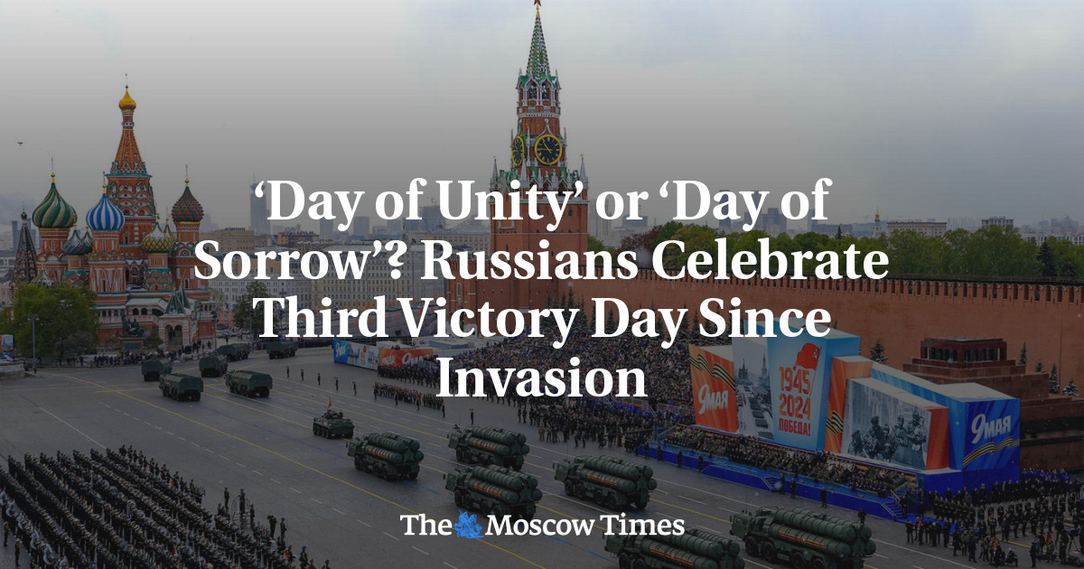 ‘Day of Unity’ or ‘Day of Sorrow’? Russians Celebrate Third Victory Day ...