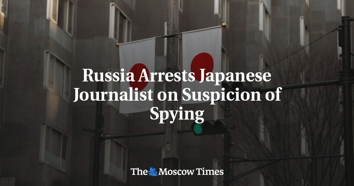 Russia Arrests Japanese Journalist on Suspicion of Spying