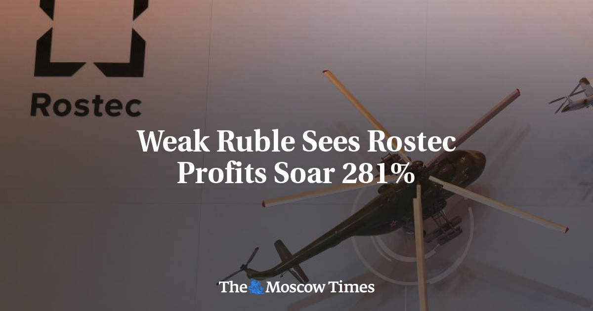 Rubel yang lemah membuat keuntungan Rostec naik 281%