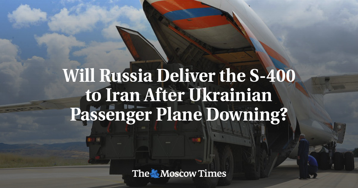 Akankah Rusia mengirimkan S-400 ke Iran setelah jatuhnya pesawat penumpang Ukraina?