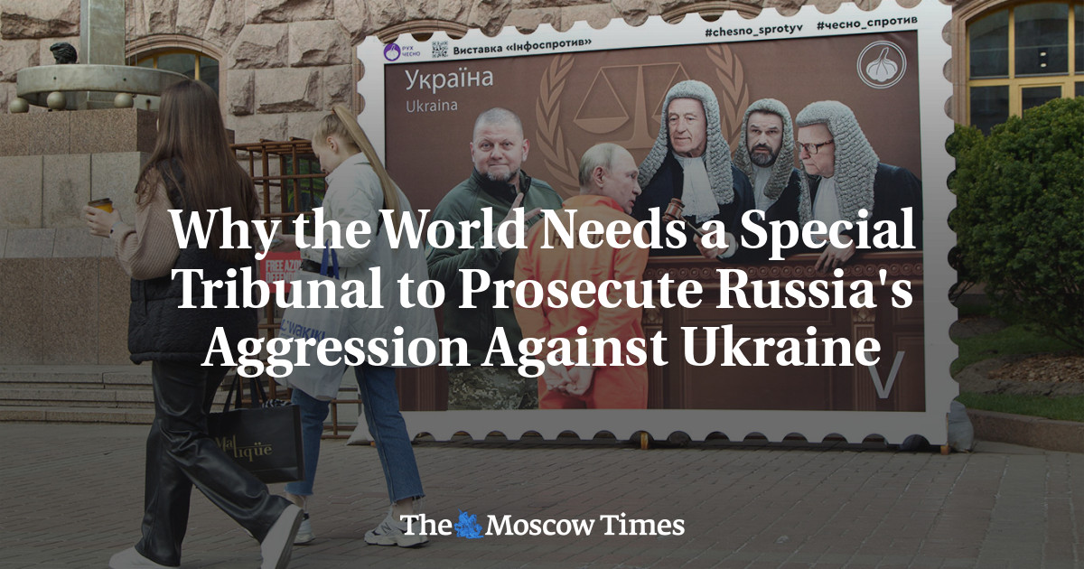 Почему миру нужен специальный суд для рассмотрения агрессии России против Украины