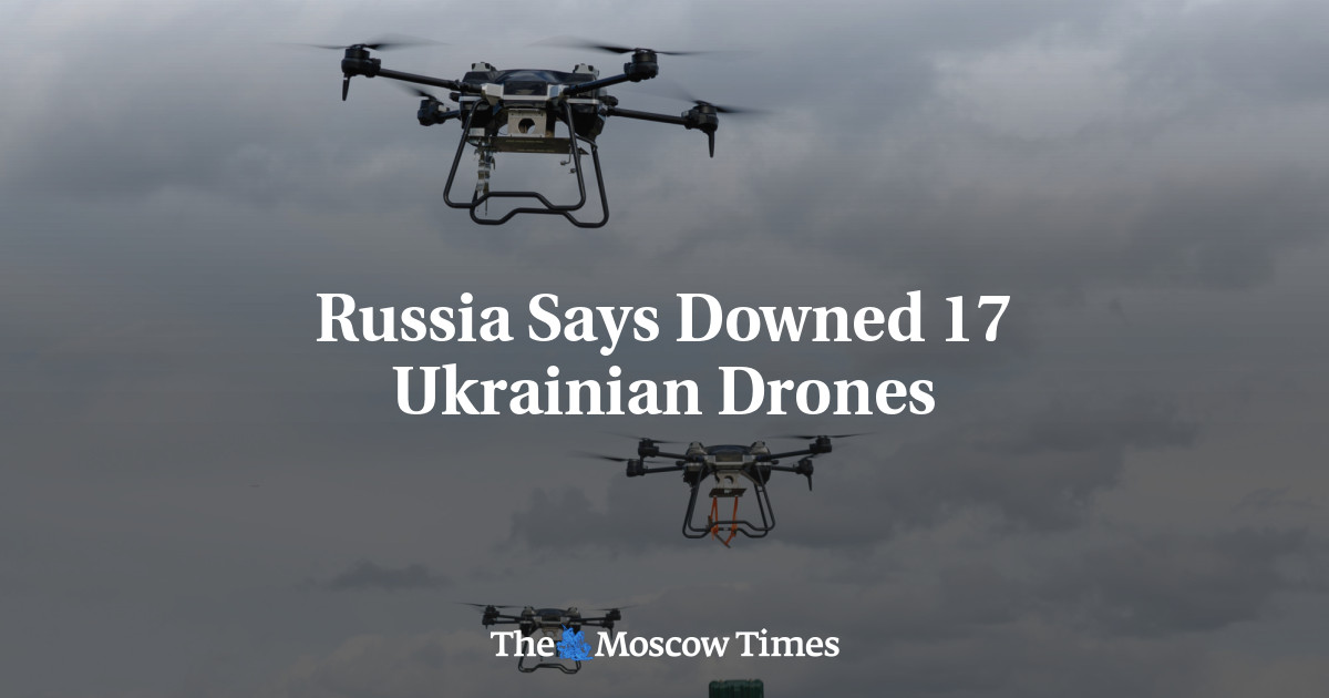 Russia Says Downed 17 Ukrainian Drones - The Moscow Times
