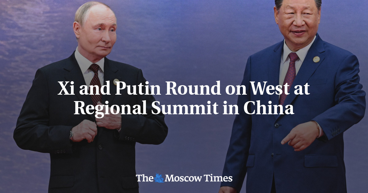 [The Moscow Times]Xi and Putin Round on West at Regional Summit in China – The Moscow Times