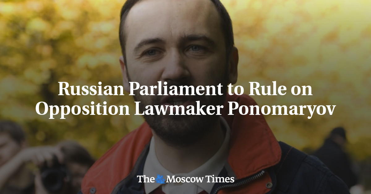 parlemen Rusia untuk memutuskan legislator oposisi Ponomaryov