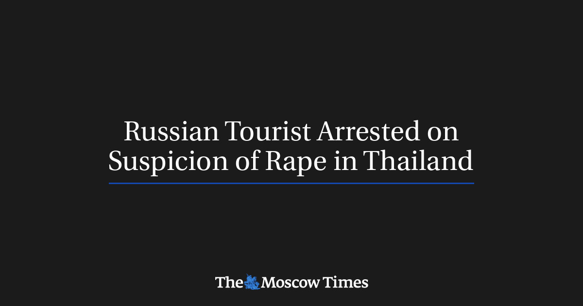 Russian Tourist Arrested on Suspicion of Rape in Thailand