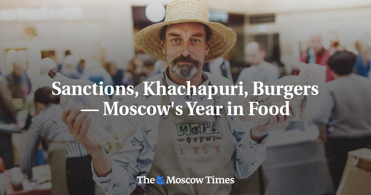 Sanksi, Khachapuri, Burger — Tahun kuliner Moskow