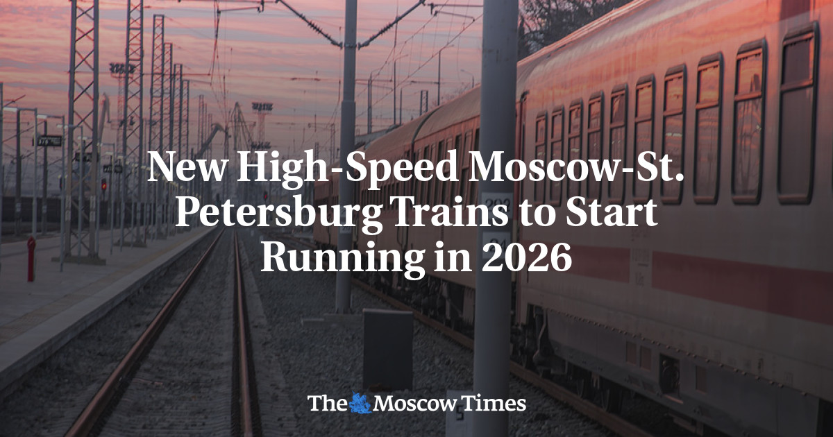 New High-Speed Moscow-St. Petersburg Trains to Start Running in 2026 ...