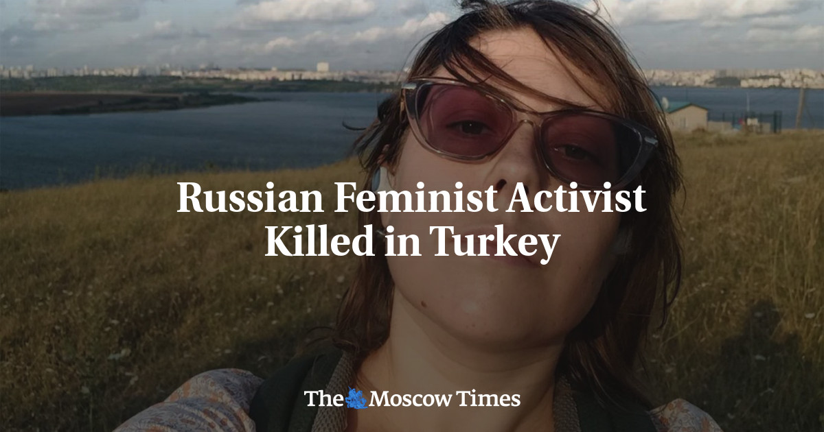 Türkiye’de Rus feminist aktivist öldürüldü